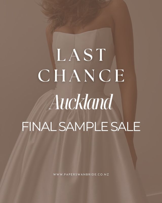 Auckland, this is your chance to buy some of our best selling gowns for a discounted price. Some of our favourites are now available for you to take home off the rack.
Appointments are still running until we close on May 31st – don’t miss out!

Please email akl@paperswanbride.co.nz for all sample sale queries. x