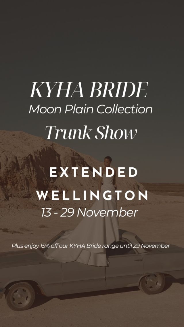 ICYMI, our KYHA Bride trunk show has been extended in Wellington.
We’re also offering 15% off our KYHA Range during the trunk show, so if you have been eyeing one of their amazing pieces for a while, now is the time to lock it in.

—-
Paperswan Bride, Kyha Bride Trunk Show, Modern Bride, Bridal Boutique, Bridal Dresses, Wellington Weddings, Christchurch Weddings, Auckland Weddings